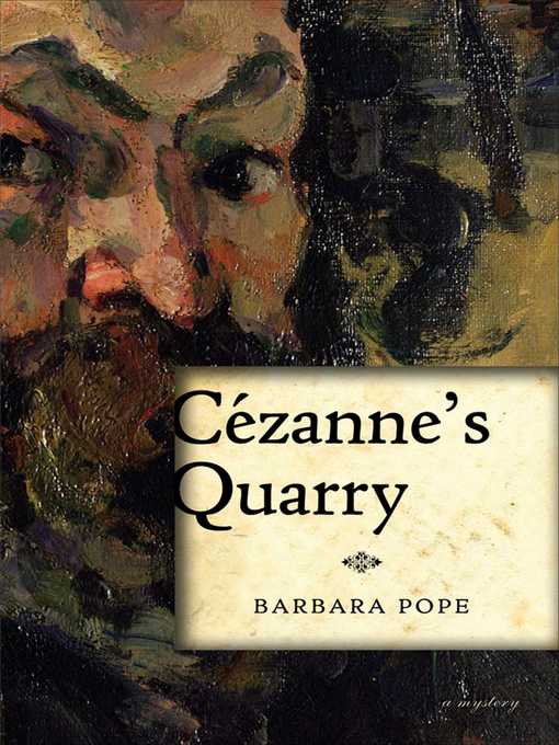 Title details for Cezanne's Quarry by Barbara Corrado Pope - Available
